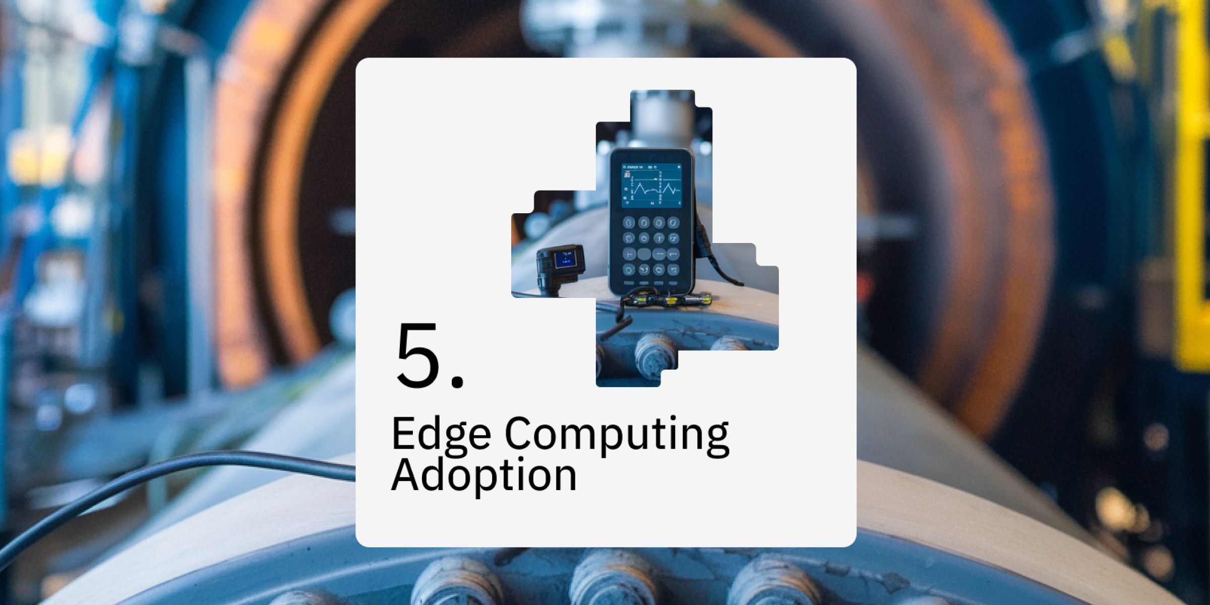 Edge Computing Adoption